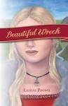 Beautiful Wreck - Larissa Brown