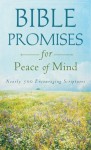 Bible Promises for Peace of Mind: Nearly 500 Encouraging Scriptures (Value Books) - Barbour Publishing Inc.