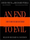 An End to Evil: Strategies for Victory in the War on Terror (Audio) - David Frum, Richard Perle, Richard M. Davidson