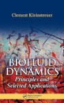 Biofluid Dynamics: Principles and Selected Applications - Clement Kleinstreuer