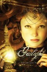 Gaslight: A Golden Light Anthology - J S Dunn, Emily Ann Ward, C Marlin Teat