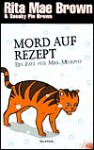 Mord auf Rezept. Ein Fall für Mrs. Murphy. Roman. - Rita Mae Brown, Sneaky Pie Brown