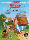 Asterix and the Class Act: Album #32 - René Goscinny, Albert Uderzo