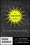 The Hacker Ethic: and the Spirit of the Information Age - Pekka Himanen, Manuel Castells, Linus Torvalds