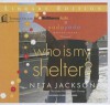 Who Is My Shelter? - Neta Jackson