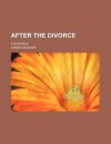 After the Divorce; A Romance - Grazia Deledda