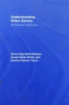 Understanding Video Games: The Essential Introduction - Simon Egenfeldt-Nielson, Jonas Heide Smith, Susan Tosca