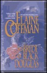 The Bride of Black Douglass - Elaine Coffman