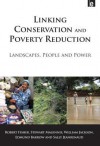 Linking Conservation And Poverty Reduction: Landscapes, People And Power - Robert Fisher, Stewart Maginnis, Sally Jeanrenaud