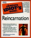 Complete Idiot's Guide to Reincarnation - David Hammerman, Lisa Lenard, Carol Bowman