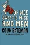 Of Wee Sweetie Mice and Men - Bateman