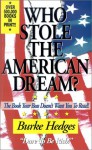 Who Stole the American Dream: The Book Your Boss Doesn't Want You to Read - Burke Hedges