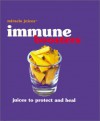 Miracle Juices: Immune Boosters: Juices to Protect and Heal - Hamlyn