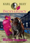 Karl May: The Inca's Legacy (A South American Adventure) - Marlies Bugmann, Karl May