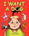 I Want a Dog - Susie Fasbinder, George Fasbinder, Bill Jones