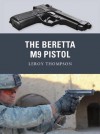 The Beretta M9 Pistol (Weapon) - Leroy Thompson, Johnny Shumate