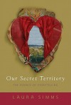 Our Secret Territory: The Essence of Storytelling (Culture Tools) - Laura Simms