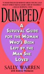 Dumped!: A Survival Guide for the Woman Who's Been Left by the Man She Loved - Sally Warren, Andrea Thompson