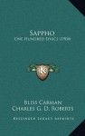 Sappho: One Hundred Lyrics (1904) - Bliss Carman, Charles George Douglas Roberts