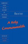 Baxter: A Holy Commonwealth - Richard Baxter