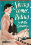 Spring Comes Riding - Betty Cavanna, Joe Krush, Beth Krush