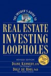 The Insider's Guide to Real Estate Investing Loopholes - Diane Kennedy, Dolf de Roos