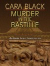 Murder in the Bastille - Cara Black