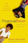 Financial Relief for Single Parents: A Proven Plan for Achieving the Seemingly Impossible - Brenda Armstrong