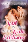 ... Not in Love with Kale Eddison - Joanne McClean