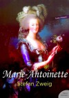 Marie-Antoinette (French Edition) - Stefan Zweig