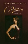 Brittan: The Debutantes - Debra White Smith