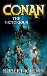 Conan the Victorious - Robert Jordan