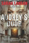 Audrey's Door - Sarah Langan