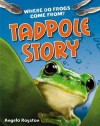 Tadpole Story - Angela Royston