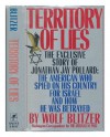 Territory of Lies: The Exclusive Story of Jonathan Jay Pollard : The American Who Spied on His Country for Israel and How He Was Betrayed - Wolf Blitzer