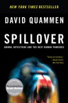 Spillover: Animal Infections and the Next Human Pandemic - David Quammen