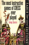 The Most Instructive Games of Chess Ever Played - Irving Chernev