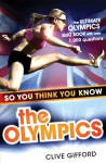 So You Think You Know the Olympics - Clive Gifford