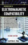 Introduction to Electromagnetic Compatibility (Wiley Series in Microwave and Optical Engineering) - Clayton R. Paul