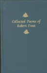 Collected Poems of Robert Frost - Robert Frost