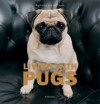 Living with Pugs - Katharina Von Der Leyen, Enver Hirsch, Alison Gallup