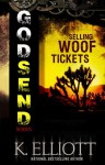 Godsend 13: Selling Woof Tickets (Godsend Short stories Series) - K. Elliott