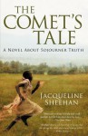 The Comet's Tale: A Novel about Sojourner Truth - Jacqueline Sheehan