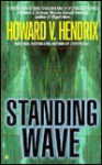 Standing Wave - Howard V. Hendrix