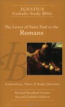 The Letter of St Paul to the Romans: Ignatius Study Bible (Ignatius Catholic Study Bible) (v. 6) - Scott Hahn, Curtis Mitch