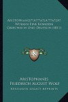 Aristophanes: Wolken - Eine Komödie, griechisch und deutsch (1811) - Aristophanes, Friedrich August Wolf