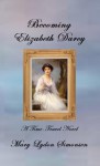 Becoming Elizabeth Darcy - Mary Lydon Simonsen