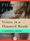 Voices in a Haunted Room - Philippa Carr