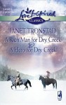 A Rich Man for Dry Creek and a Hero for Dry Creek - Janet Tronstad