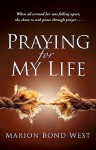 Praying for My Life - Marion Bond West